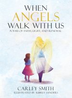 When Angels Walk With Us