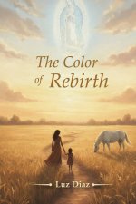 THE COLOR OF REBIRTH