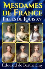 Mesdames de France, filles de Louis XV