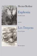 Euphonia. - Les Troyens