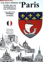 Une brève histoire de Paris, révélée par ses monuments et son urbanisme