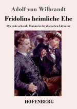Fridolins heimliche Ehe