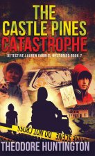 The Castle Pines Catastrophe