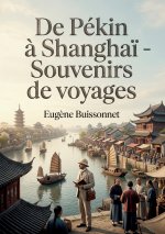 De Pékin à Shanghaï - Souvenirs de voyages