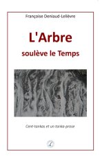 L'Arbre soulève le temps