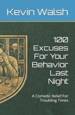100 Excuses For Your Behavior Last Night