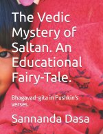 The Vedic Mystery of Saltan. An Educational Fairy-Tale.