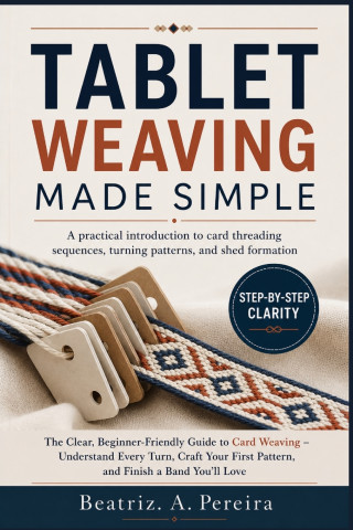 TABLET WEAVING MADE SIMPLE
