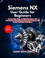 Siemens NX User Guide for Beginners