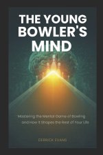 THE YOUNG BOWLER'S MIND