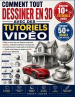 COMMENT TOUT DESSINER EN 3D AVEC DES TUTORIELS VIDÉO