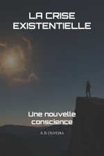 LA CRISE EXISTENTIELLE