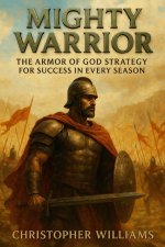 Mighty Warrior The Armor of God