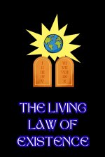 THE LIVING LAW OF EXISTENCE