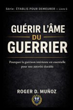 GUÉRISSANT L' ME DU GUERRIER