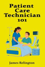 Patient Care Technician 101