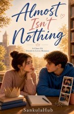 Almost Isn't Nothing