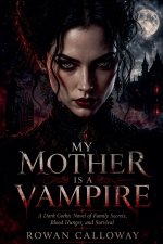 My Mother Is a Vampire