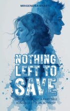 Nothing Left to Save