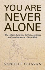 You Are Never Alone