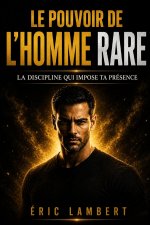 Le pouvoir de l'homme rare