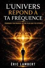 L'univers répond à ta fréquence