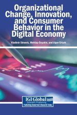 Organizational Change, Innovation, and Consumer Behavior in the Digital Economy