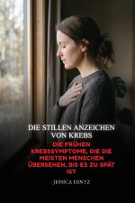 Die stillen Anzeichen von Krebs