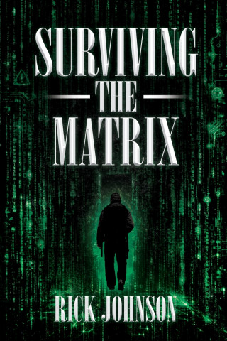 Surviving the Matrix