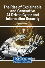 The Rise of Explainable and Generative AI-Driven Cyber and Information Security