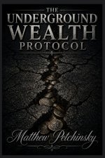 The Underground Wealth Protocol