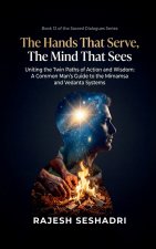 The Hands That Serve, The Mind That Sees