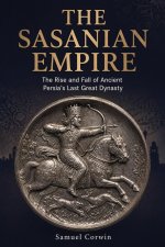 The Sasanian Empire