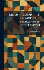 Die Mode, Menschen Un Moden Im Sechzehnten Jahrhundert
