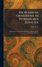 Die Russische Orthodoxie Im Petrinischen Zeitalter