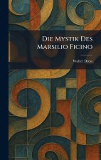 Die Mystik Des Marsilio Ficino