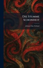 Die Stumme Schonheit