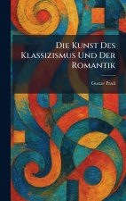 Die Kunst Des Klassizismus Und Der Romantik
