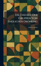 Die Theorie Der Gruppen Von Endlicher Ordnung