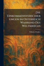 Die Einkommensverschiebungen in Osterreich Wahrend des Weltkrieges