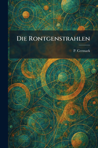 Die Rontgenstrahlen