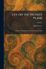 Life on the Highest Plane