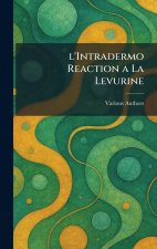 L'intradermo reaction a La Levurine