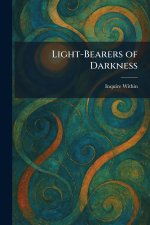 Light-Bearers of Darkness