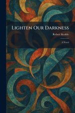 Lighten Our Darkness