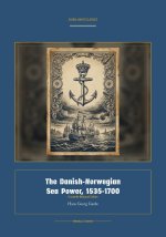 The Danish-Norwegian Sea Power, 1535-1700