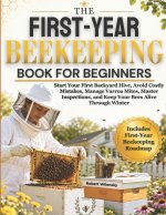 The First-Year Beekeeping Book for Beginners