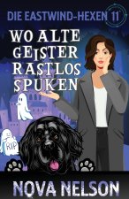 Wo alte Geister rastlos spuken