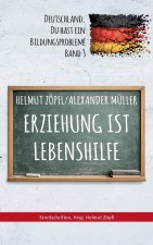 Erziehung ist Lebenshilfe