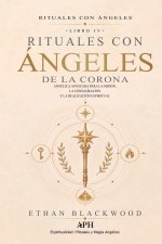 Rituales con Ángeles de la Corona